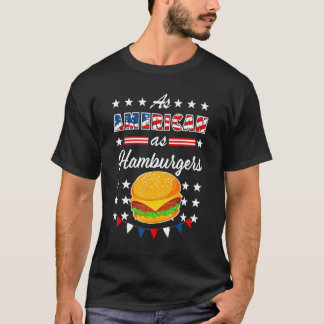 Als American As Hamburgers 4. Juli USA T-Shirt