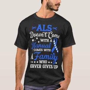ALS Awareness Support, ALS Fighter, ALS Warrior, A T-Shirt