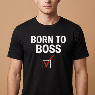 Als Chef geboren T-Shirt