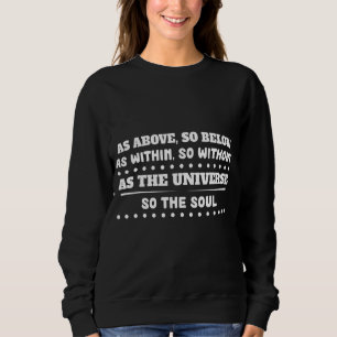 Als das Universum so das Soul Sarcasm Putsch Sweatshirt