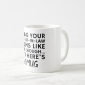 Als dein Schwiegervater zu sein scheint wie ein Ge Kaffeetasse (VorderseiteRechts)