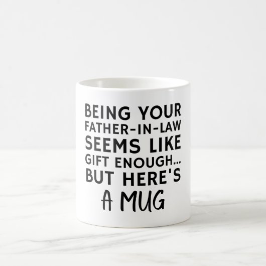 Als dein Schwiegervater zu sein scheint wie ein Ge Kaffeetasse (Mittel)