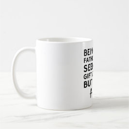Als dein Schwiegervater zu sein scheint wie ein Ge Kaffeetasse