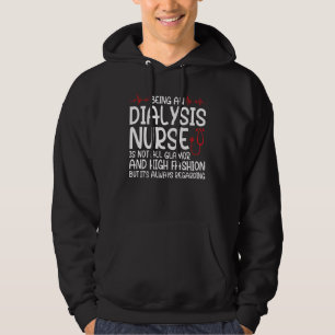 als Dialysekrankenschwester pflegt Krankenschweste Hoodie