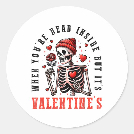 Als du im Inneren gestorben bist, aber sein Valent Runder Aufkleber (Vorderseite)