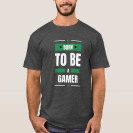 Als Gamer geboren – Dunkel T-Shirt