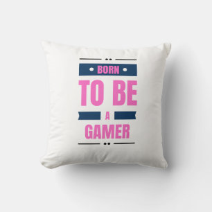 Als Gamer geboren Kissen