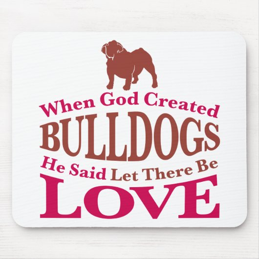 Als Gott Bullhunde erschuf Mousepad (Vorne)