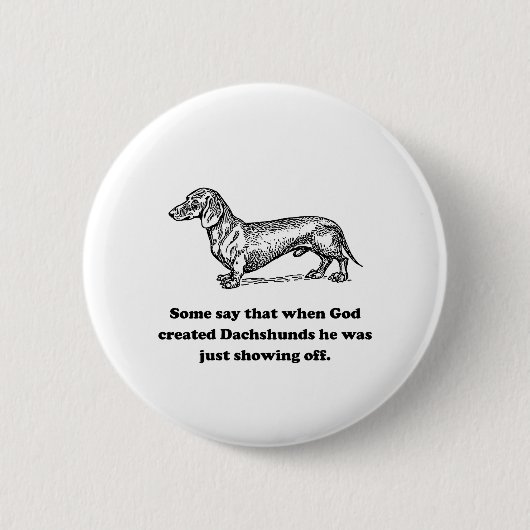 Als Gott Dackeln herstellte Button (Vorderseite)