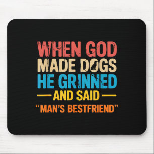 Als Gott Hunde erschuf Lustiger Hundebesitzer Chri Mousepad