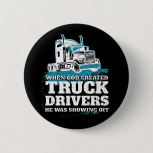 Als Gott Lkw-Fahrer erschuf Funny Trucker Button