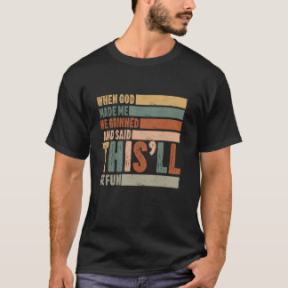 Als Gott mich dazu brachte, sagte er, dass das Chr T-Shirt