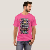 Als Gott mich erschuf, grinste er Saidhisll wird e T-Shirt (Vorne ganz)