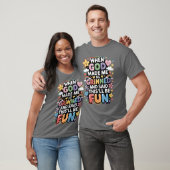 Als Gott mich erschuf, grinste er Saidhisll wird S T-Shirt (Unisex)