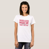 Als Gott mich erschuf T-Shirt (Vorne ganz)