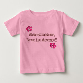 Als Gott mich gemacht hat Baby T-shirt