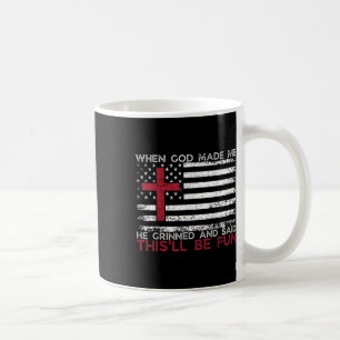 Als Gott mich gemacht hat, sagte er, das sei Spaß Kaffeetasse