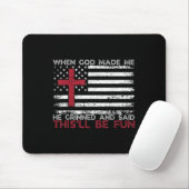 Als Gott mich gemacht hat, sagte er, das sei Spaß Mousepad (Mit Mouse)