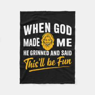 Als Gott mich mahlte, weinte er und sagte, es werd Fleecedecke