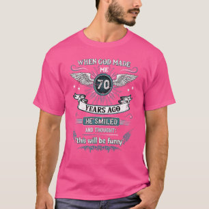 Als Gott mich vor 70 Jahren erschuf 70. Geburtstag T-Shirt