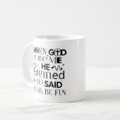Als Gott mich zum Grinsen brachte, sagte er, das s Kaffeetasse (Vorderseite Links)