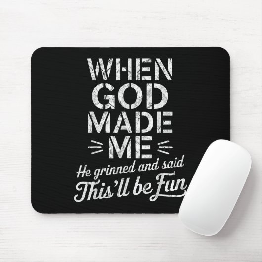 Als Gott mich zum Grinsen brachte, sagte er, das s Mousepad (Mit Mouse)