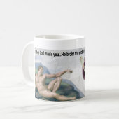 Als Gott Sie machte, brach er die Form! Kaffeetasse (Vorderseite Links)