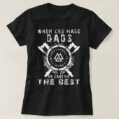 Als Gott Vater machte, gab er mir das Beste. T-Shirt (Design vorne)