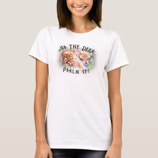 Als Hirsch Psalm Bibel Verse Baby Fawn Hirsch T-Shirt (Vorderseite)