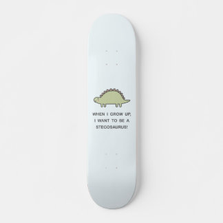 Als ich aufwuchs, Wollte ich, ein Stegosaurus zu s Skateboard