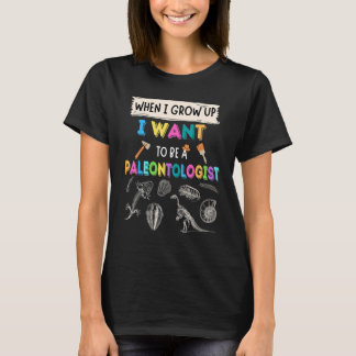 Als ich aufwuchs, Wollte ich, Paläontologe zu werd T-Shirt
