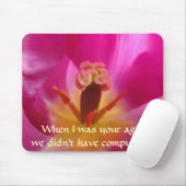 ALS ICH DEIN ALTER WAR... Tulip Blume Mouse Pad Gi Mousepad (Mit Mouse)