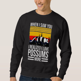 als ich dich sah, liebe ich Opossums, Haustier-Opo Sweatshirt