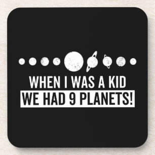Als ich ein Kind war, hatte ich 9 Planeten! Getränkeuntersetzer