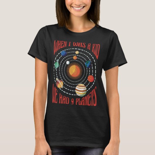 Als ich ein Kind war, hatten wir 9 Planeten T-Shirt (Vorderseite)