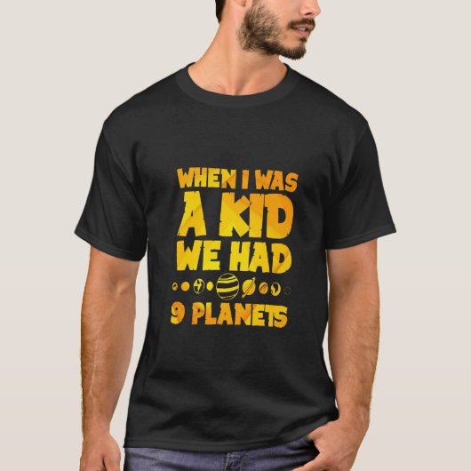 Als ich ein Kind war, hatten wir 9 Planeten - T-Shirt (Vorderseite)