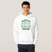 Als ich Fußball spielte Hoodie (Vorne ganz)