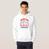 Als ich Fußball spielte Hoodie (Vorne ganz)
