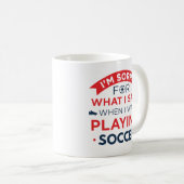 Als ich Fußball spielte Kaffeetasse (VorderseiteRechts)