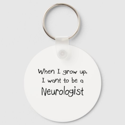 Als ich groß bin, wollte ich Neurologe zu werden Schlüsselanhänger (Vorderseite)