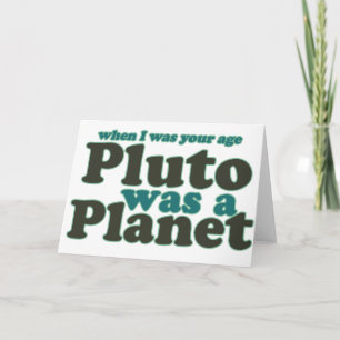 Als ich in deinem Alter war Pluto ein Planet Karte