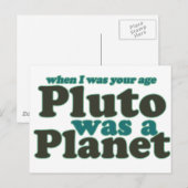 Als ich in deinem Alter war Pluto ein Planet Postkarte (Vorne/Hinten)