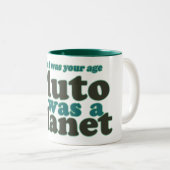 Als ich in deinem Alter war Pluto ein Planet Zweifarbige Tasse (VorderseiteRechts)