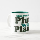Als ich in deinem Alter war Pluto ein Planet Zweifarbige Tasse (Vorderseite Links)