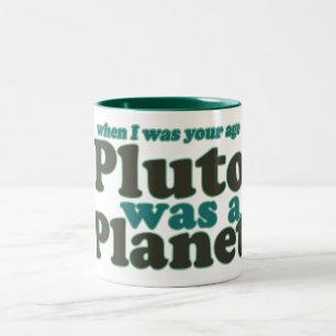 Als ich in deinem Alter war Pluto ein Planet Zweifarbige Tasse