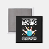 Als ich jünger war Bowling Funny Spaß Gag Bowler Magnet (Vorderseite/Rückseite)