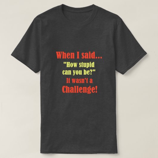 als ich sagte... T-Shirt (Design vorne)