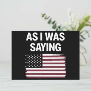 Als ich Sprichwort lustige politische Trump 2024 Einladung