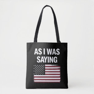 Als ich Sprichwort lustige politische Trump 2024 Tasche