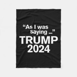 Als ich Sprichwort Trump 2024 für Präsident 1 war Fleecedecke